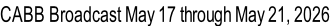 CABB Broadcast May 17 through May 21, 2026